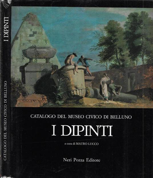 Catalogo del Museo Civico di Belluno. I dipinti - copertina
