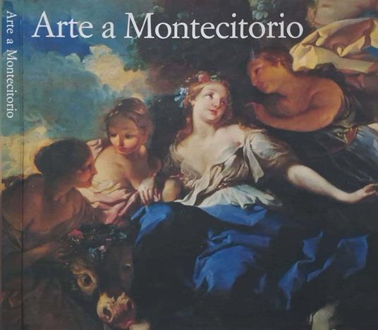 Arte a Montecitorio. Mostra di dipinti e sculture conservati nei palazzi della Camera - copertina