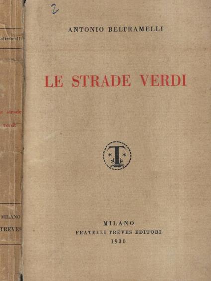 Le strade verdi - Antonio Beltramelli - copertina