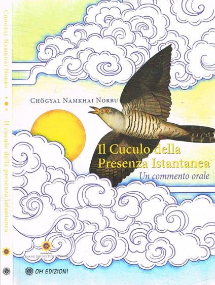 Il cuculo della presenza istantanea. Un commento orale - copertina