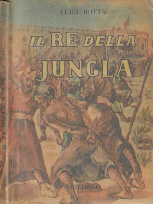 Il re della giungla - Luigi Motta - copertina