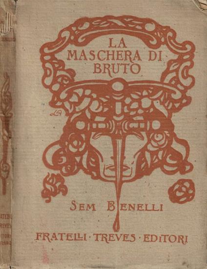 La maschera di Bruto - Sem Benelli - copertina