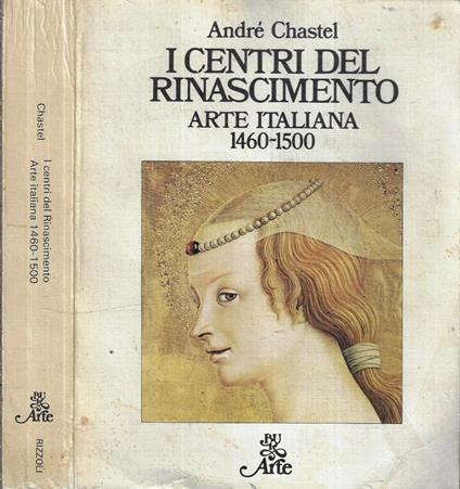 I centri del Rinascimento - André Chastel - copertina