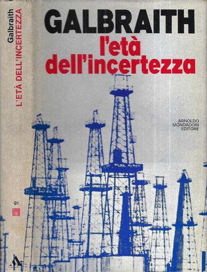 L'età dell'incertezza - John Kenneth Galbraith - copertina
