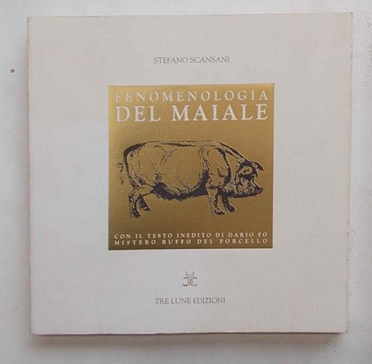 Fenomenologia del maiale - Stefano Scansani - copertina