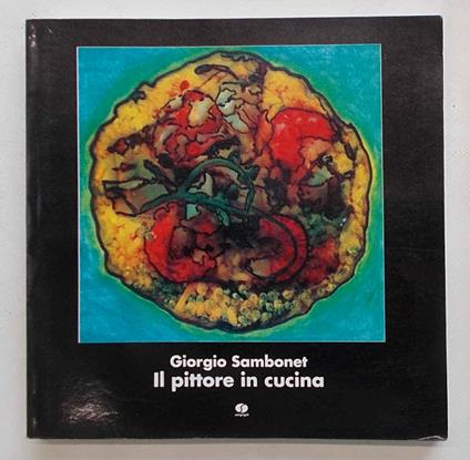 Il pittore in cucina - Giorgio Sambonet - copertina