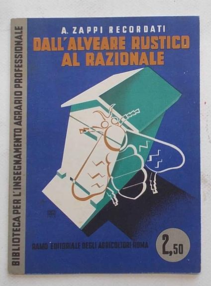 Dall'alveare rustico al razionale - A. Zappi Recordati - copertina