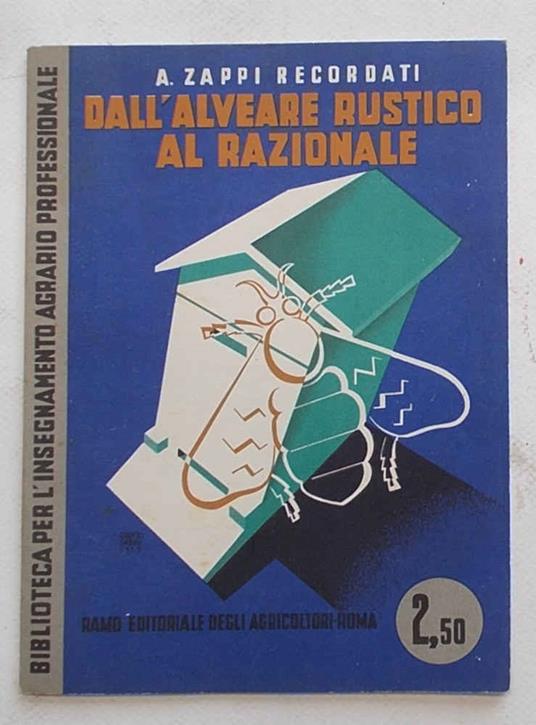 Dall'alveare rustico al razionale - A. Zappi Recordati - copertina