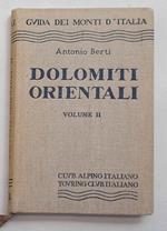 Le Dolomiti Orientali. Volume II. Dolomiti d'oltre Piave