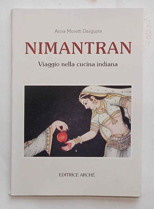 Nimantran. Viaggio nella cucina indiana - Anna Moretti Dasgupta - copertina