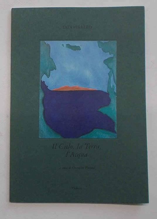 Il cielo, la terra e l'acqua - Tata Ferrero - copertina