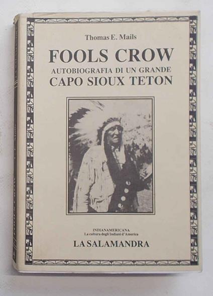 Fools Crow. Autobiografia di un grande capo Sioux Teton - copertina