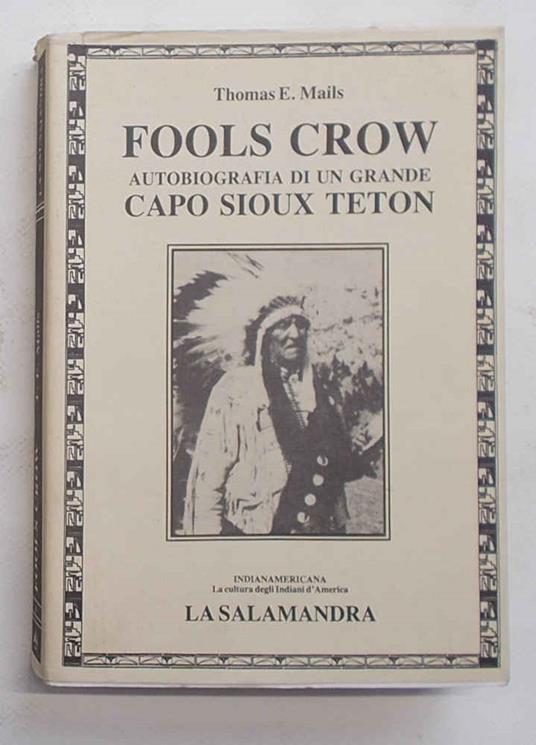 Fools Crow. Autobiografia di un grande capo Sioux Teton - copertina