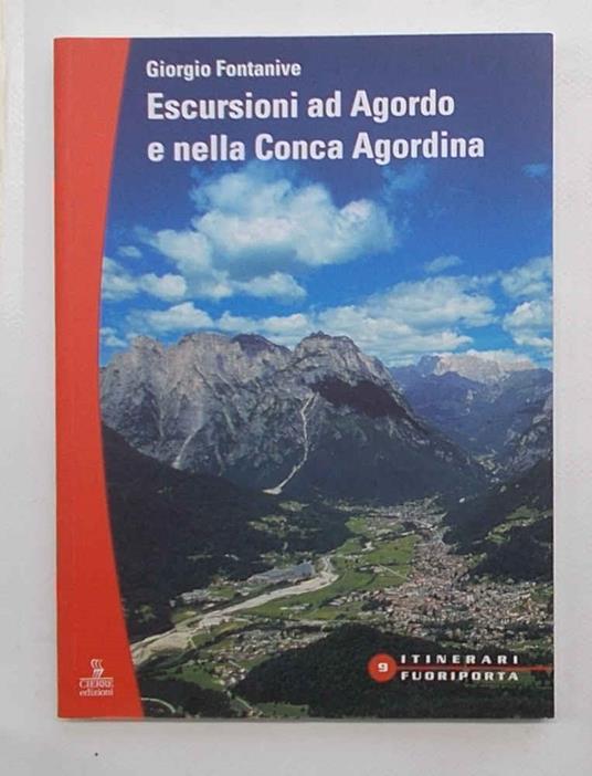 Escursioni ad Agordo e nella Conca Agordina - Giorgio Fontanive - copertina