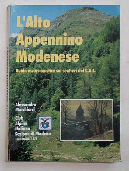 L' alto Appennino Modenese. Guida escursionistica sui sentieri del C.A.I - copertina