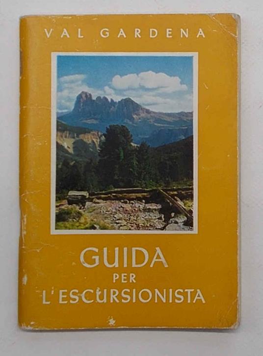 Val Gardena. Guida per l'escursionista. Le più belle passeggiate attorno ad Ortisei, Santa Cristina e Selva Gardena - Norbert Mussner - copertina