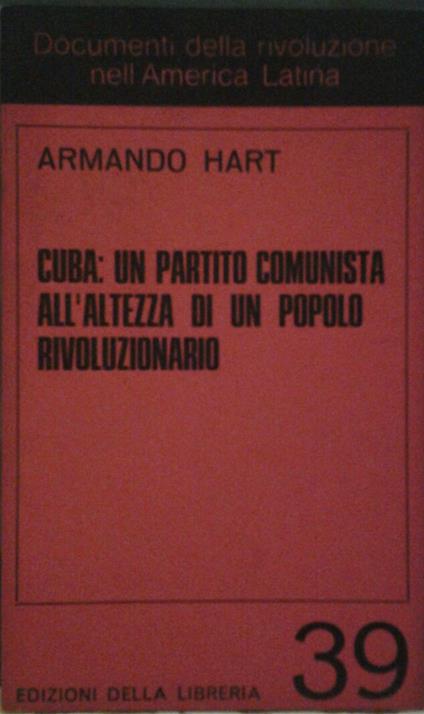 CUBA: UN PARTITO COMUNISTA ALL'ALTEZZA DI UN POPOLO RIVOLUZIONARIO. Traduzione di Ranzato Gabriele - copertina
