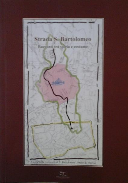 Strada S. Bartolomeo. Racconti Tra Storia E Costume - copertina