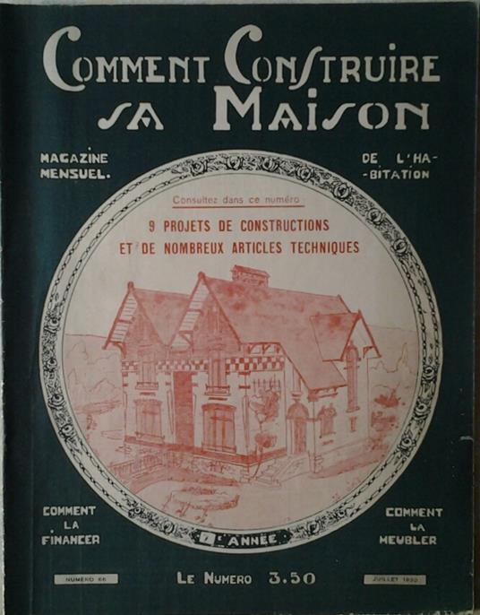 Comment Construire Sa Maison. Magazine Mensuel De L'Habitation. Juillet 1930 N. 66 - copertina