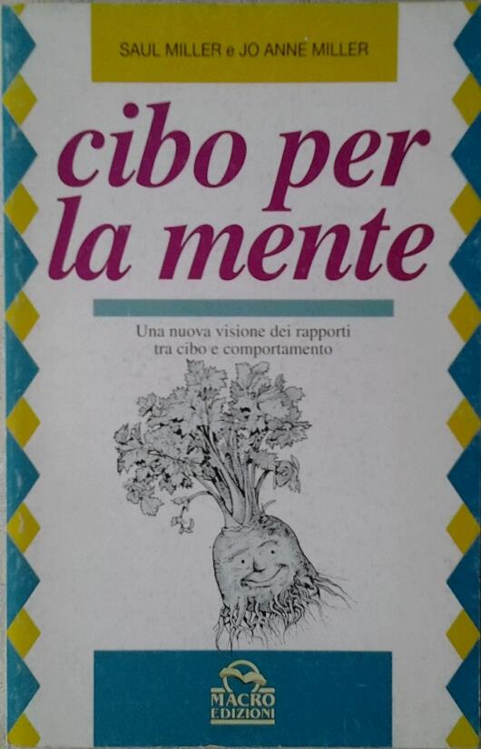 Cibo Per La Mente. Una Nuova Visione Dei Rapporti Tra Cibo E Comportamento - copertina