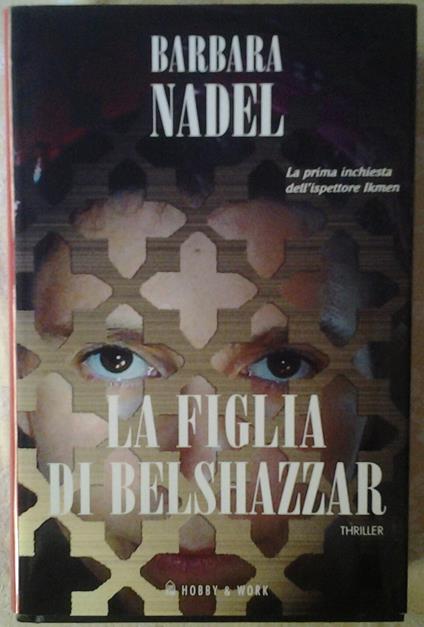La Figlia Di Belshazzar - Barbara Nadel - copertina