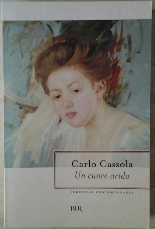 Un Cuore Arido - Carlo Cassola - copertina