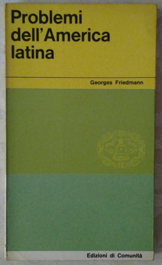 Problemi Dell'America Latina - Georges Friedmann - copertina