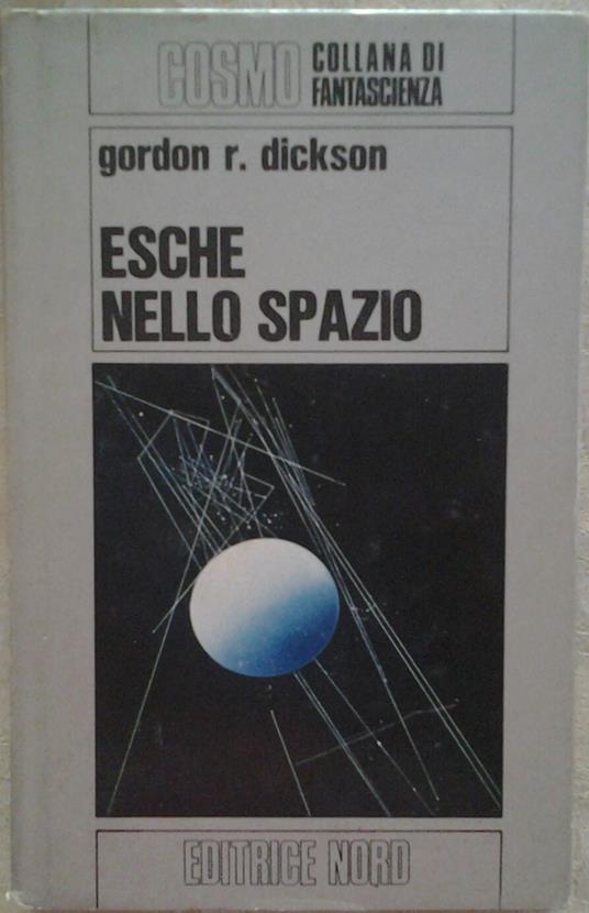 Esche Nello Spazio - Gordon R. Dickson - copertina