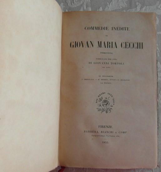 Commedie Inedite. Pubblicate Per Cura Di Giovanni Tortoli - copertina
