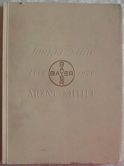 Funfzig Jahre Bayer Arzneimittel. 1888 - 1938 - copertina