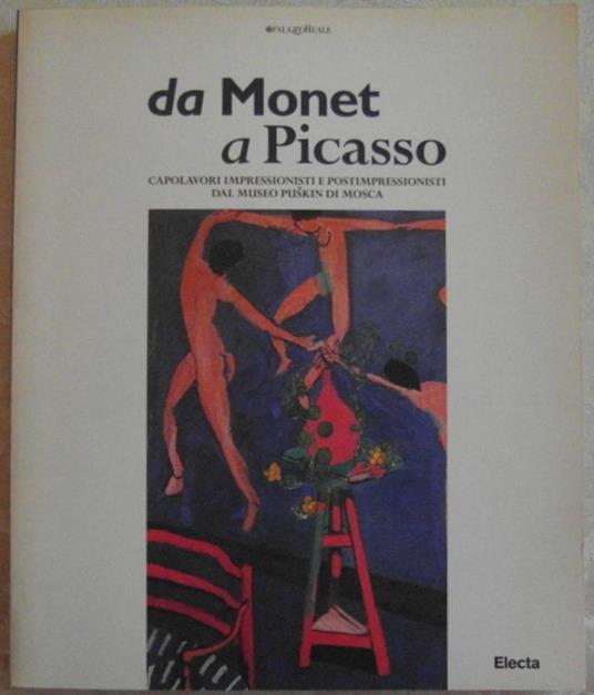 Da Monet A Picasso. Capolavori Impressionisti E Postimpressionisti Dal Museo Puskin Di Mosca - copertina