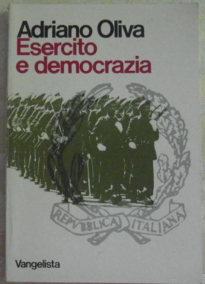 Esercito E Democrazia - Adriano Oliva - copertina