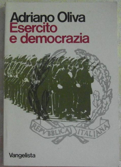 Esercito E Democrazia - Adriano Oliva - copertina