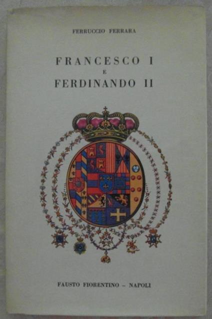 Francesco I E Ferdinando Ii - copertina