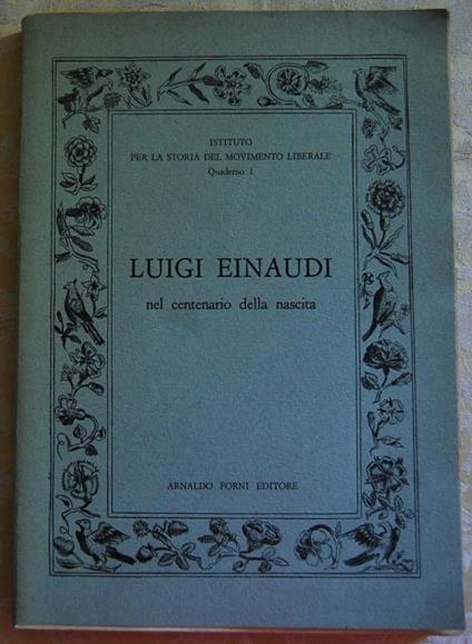 Luigi Einaudi. Nel Centenario Della Sua Nascita - copertina