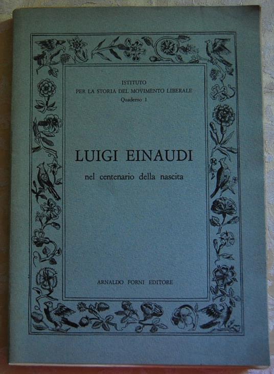 Luigi Einaudi. Nel Centenario Della Sua Nascita - copertina