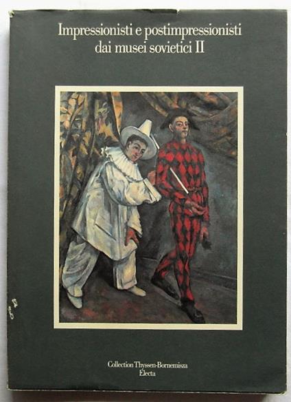 Impressionisti E Postimpressionisti Dai Musei Sovietici. Ii - copertina