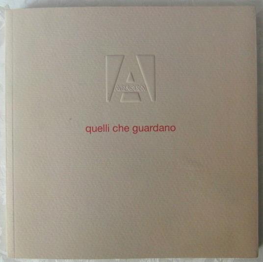Quelli Che Ti Guardano. Arform 1955 ? 2010 - copertina