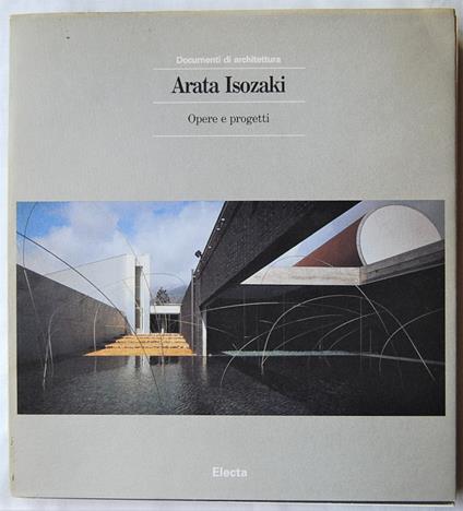 Arata Isozaki. Opere E Progetti - copertina