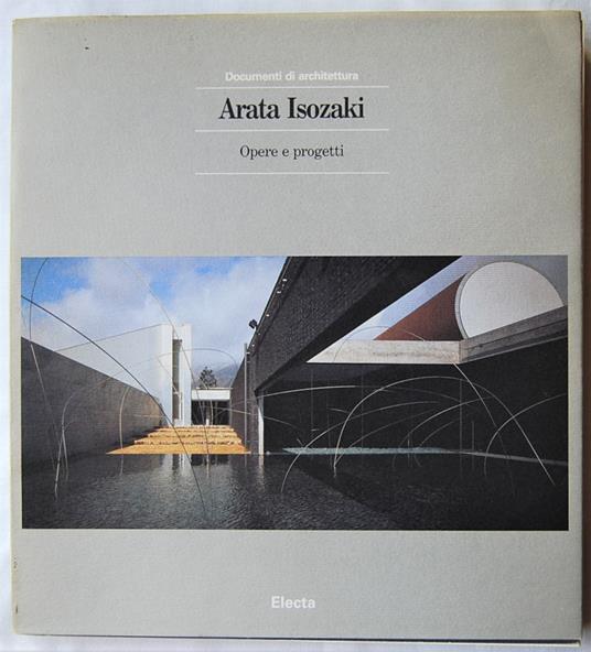 Arata Isozaki. Opere E Progetti - copertina