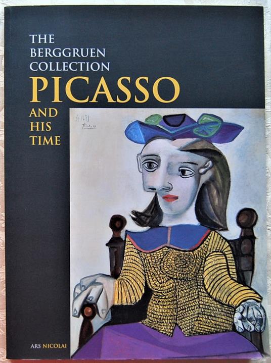 Picasso And His Time. The Berggruen Collection - copertina