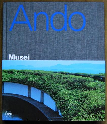 Tadao Ando. Musei - Luca Molinari - copertina