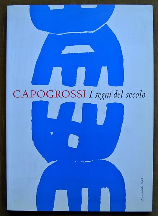 Capogrossi. I Segni Del Secolo - copertina
