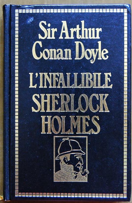L'Infallibile Sherlock Holmes - Arthur Conan Doyle - copertina
