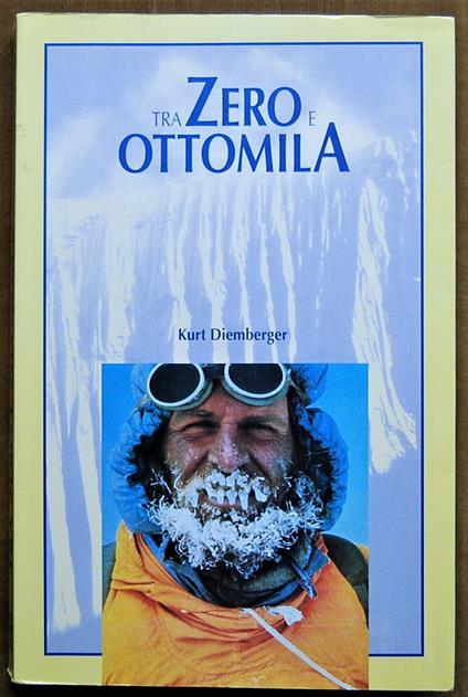 Tra Zero E Ottomila - Kurt Diemberger - copertina