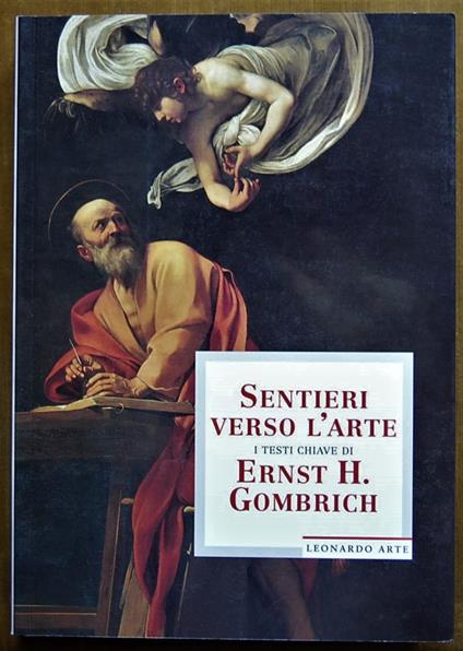 Sentieri Verso L'Arte. I Testi Chiave Di Ernst H. Gombrich - copertina
