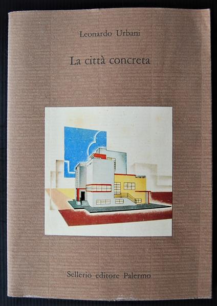 La Citta' Concreta - Leonardo Urbani - copertina