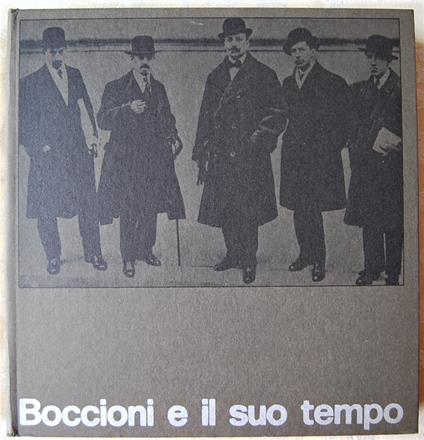 Boccioni E Il Suo Tempo - copertina