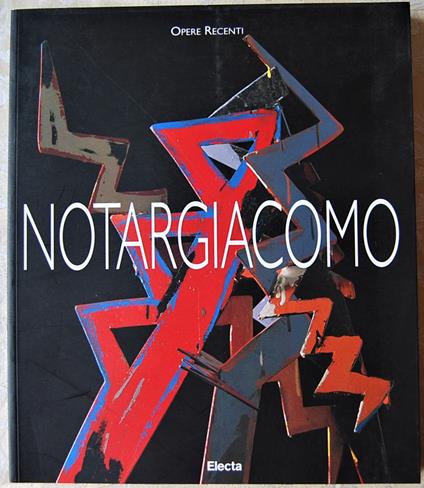 Notargiacomo. Opere Recenti - copertina