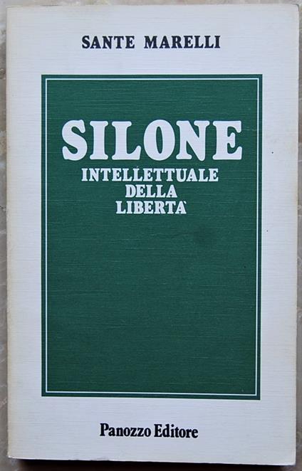 Silone. Intellettuale Della Liberta' - copertina